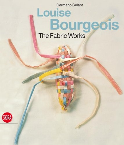 книга Louise Bourgeois: The Fabric Works, автор: Celant Germano
